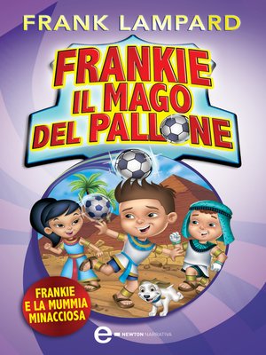 cover image of Frankie il mago del pallone. Frankie e la mummia minacciosa